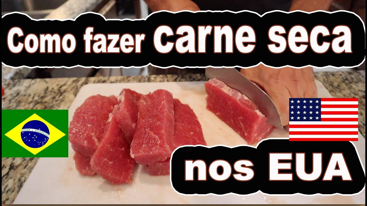 COMO FAZER CARNE SECA NOS ESTADOS UNIDOS
