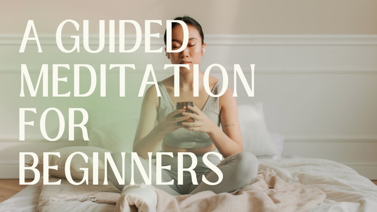 How to Meditate: A Guided Meditation for Beginners