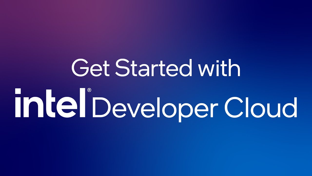 Get Started with Intel&reg; Developer Cloud | Intel Software