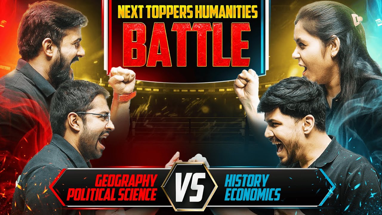 Geography/Political Science vs History/Economics | Next Toppers Humanities Battle