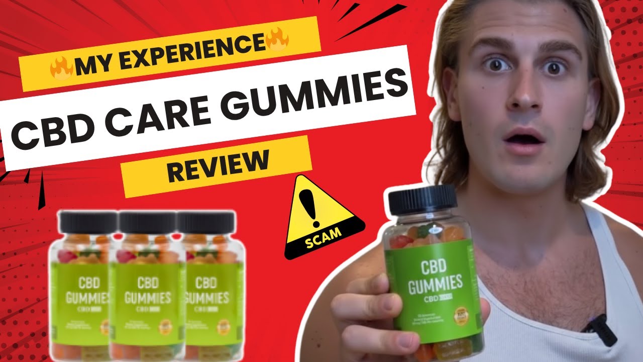 CBD Care Gummies Review ⚠️ Scam or Smart Buy? The Truth