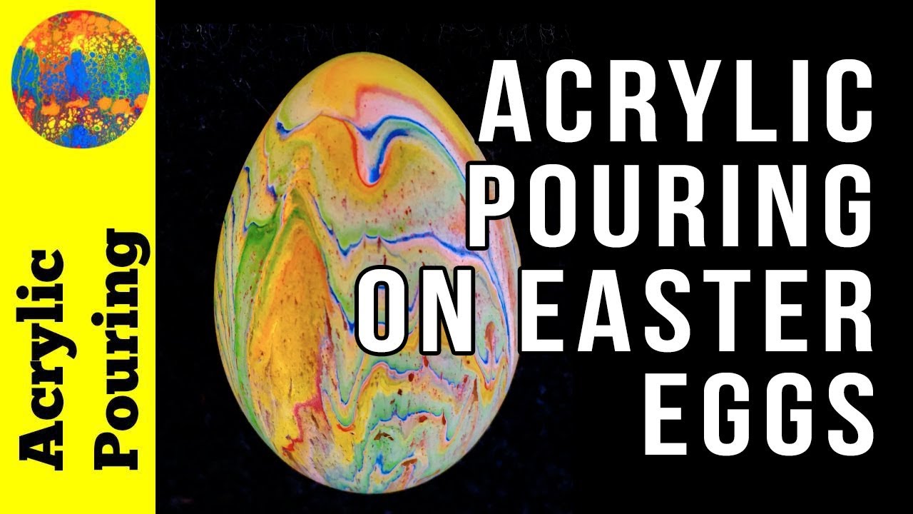 Pour Your Way to Gorgeous Easter Eggs