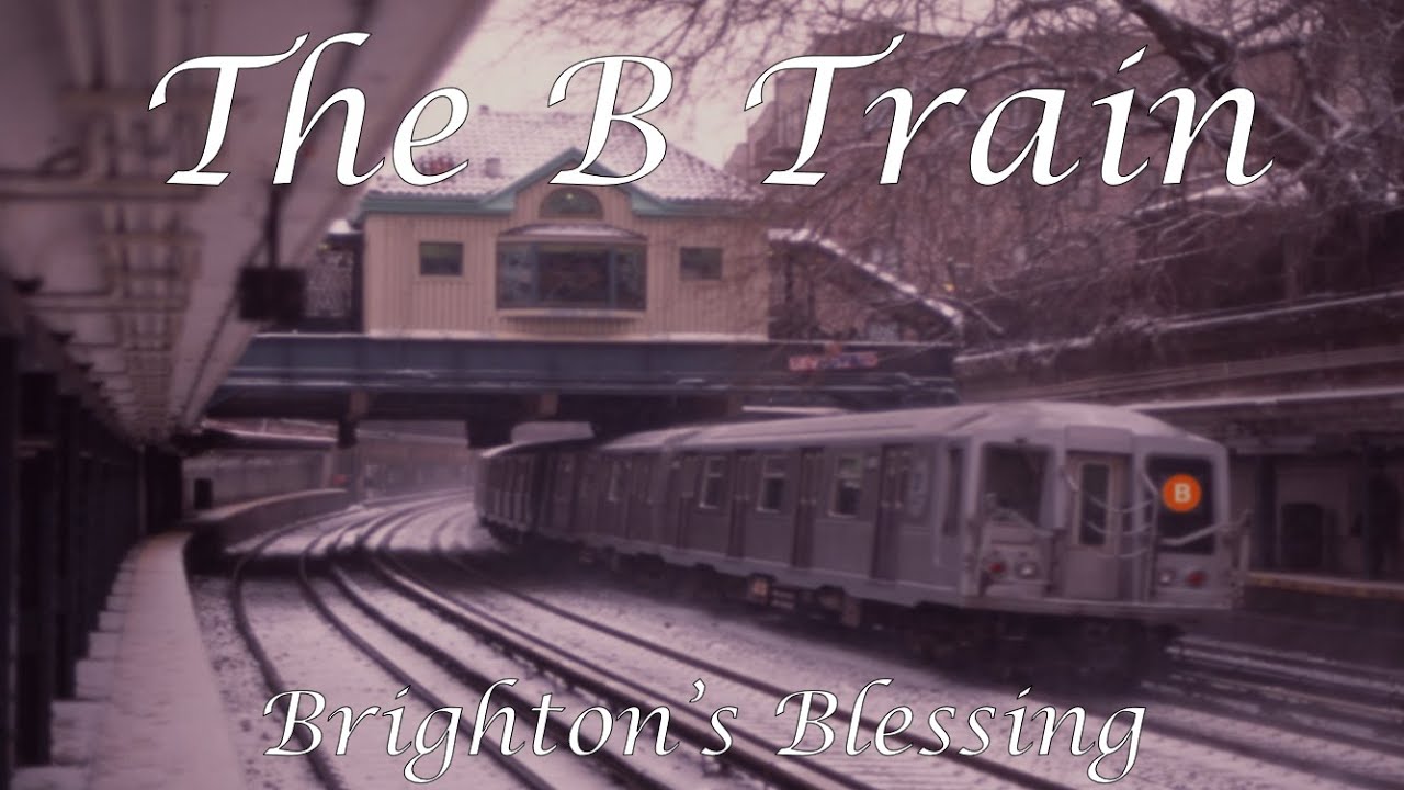 The B Train: Brighton's Blessing
