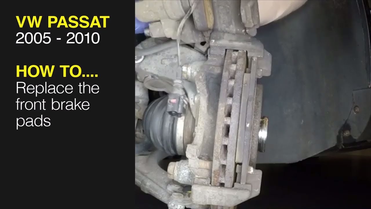 How to Replace the front brake pads on the Volkswagen Passat 2005 to 2010
