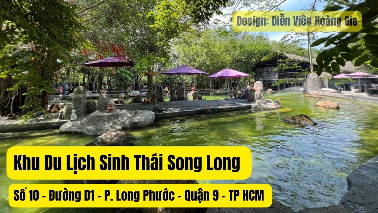 Khu Du Lịch Sinh Thái Song Long - Một Miền Tây Xanh Giữa Lòng Thủ Đức