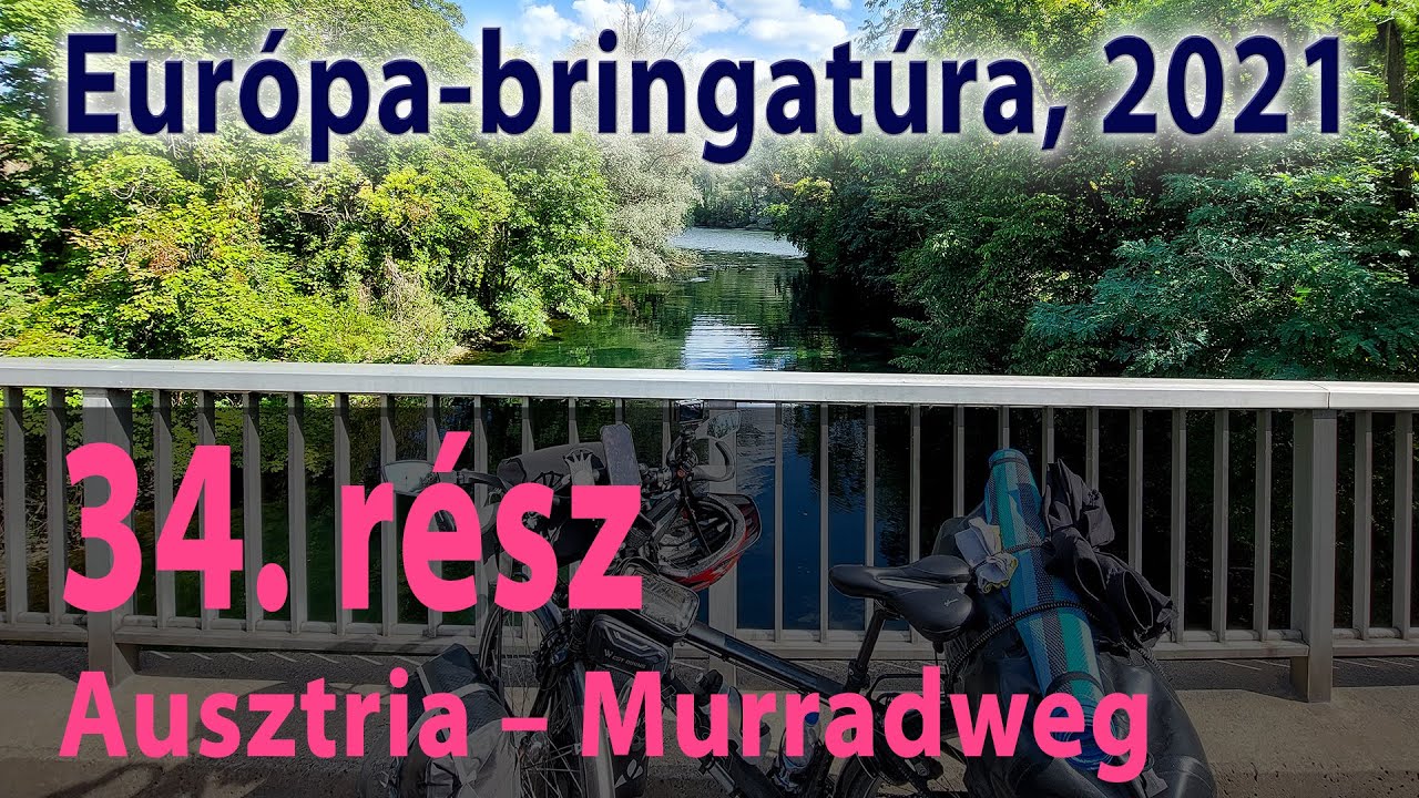 Európa-bringatúra, 2021 – 34. rész: Ausztria – Murradweg
