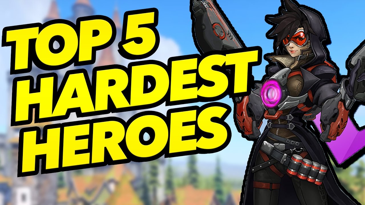 Top 5 Hardest Heroes to Play in Overwatch