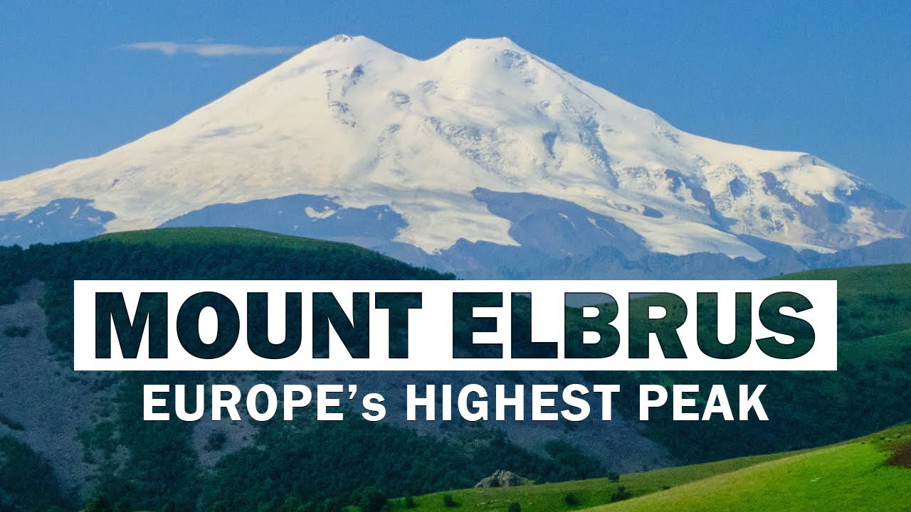 17 Amazing Facts About Mount Elbrus | Highest Peak in Europe