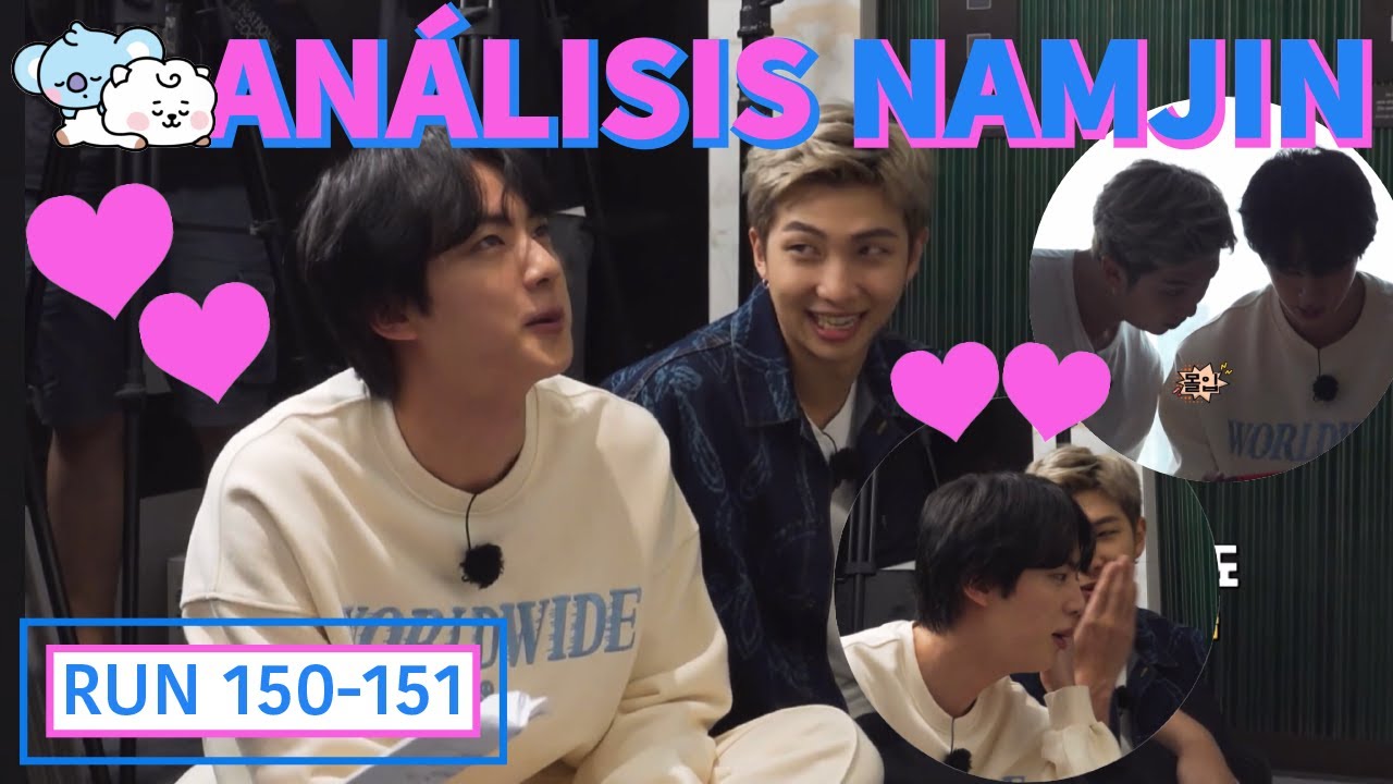NAMJIN Análisis 💕🏨 (RUN BTS 150 Y 151)