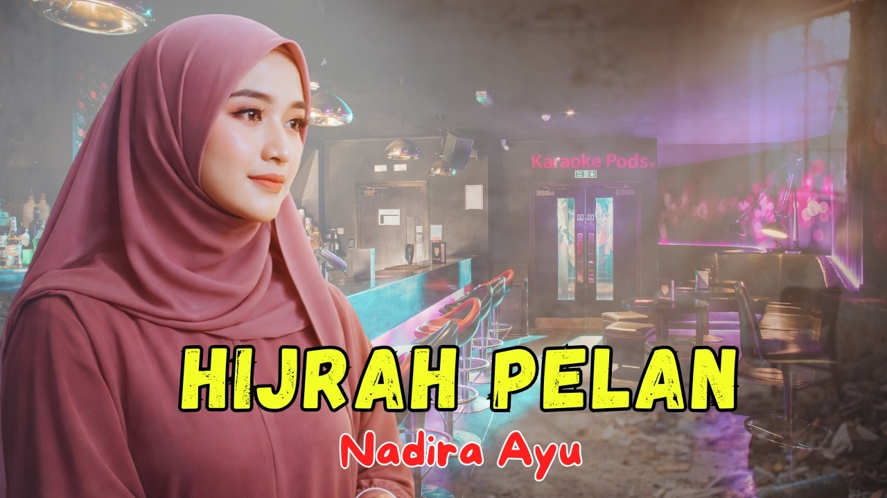 Hijrah Pelan (Istiqamah) – Lagu Religi Islami Tentang Hijrah & Doa Malam | Nadira Ayu
