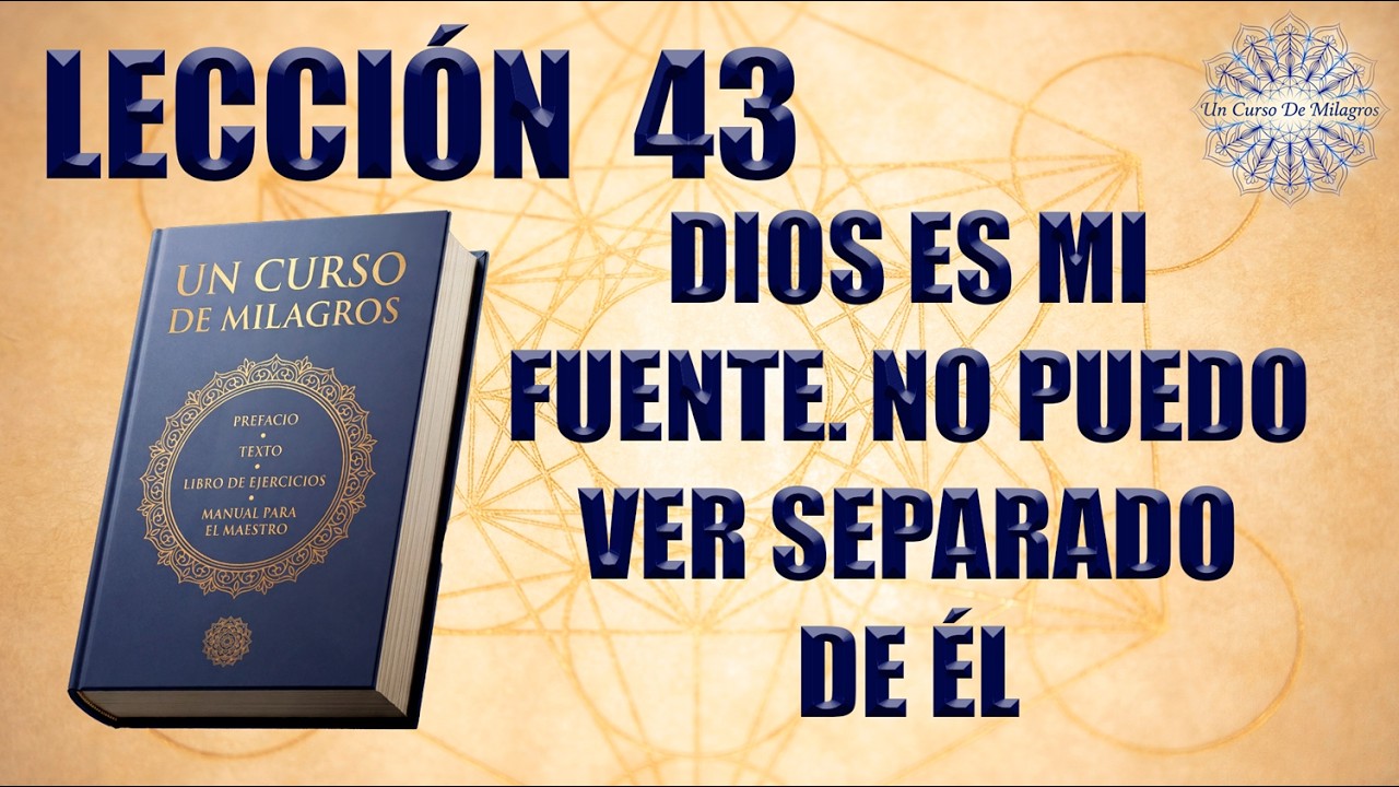 Lección 43 UCDM: 