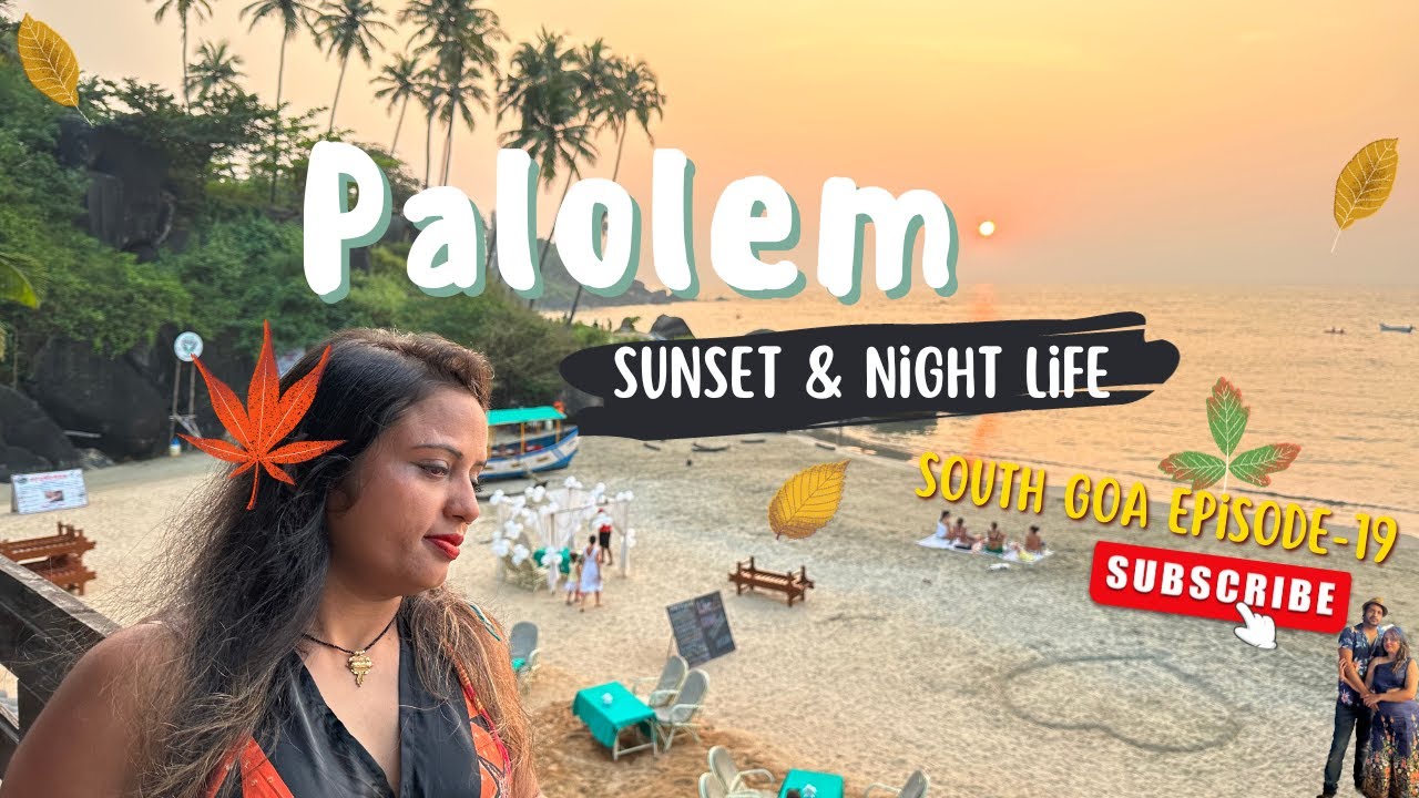 EP-19 | Night life of PALOLEM Beach GOA | View of #sunset captured | Fire Decoration on Beach