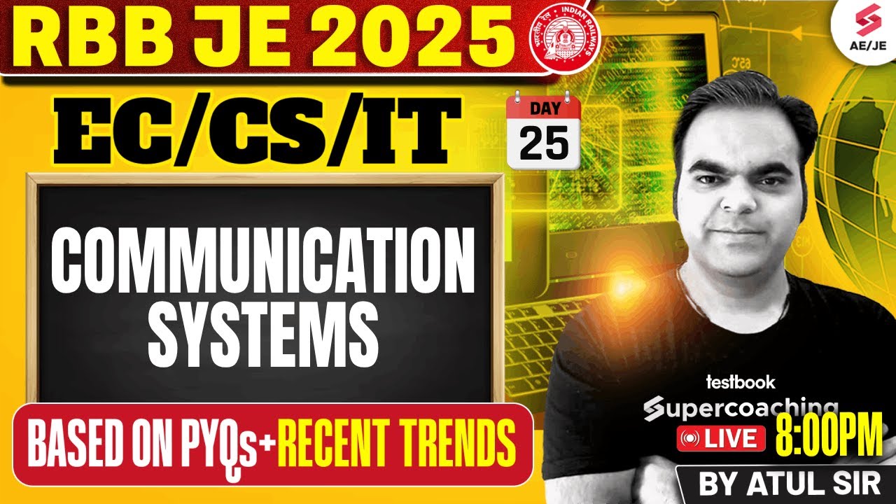 RRB JE Electronics | Communication Systems for RRB JE 2025 | RRB JE Electronics Atul Sir