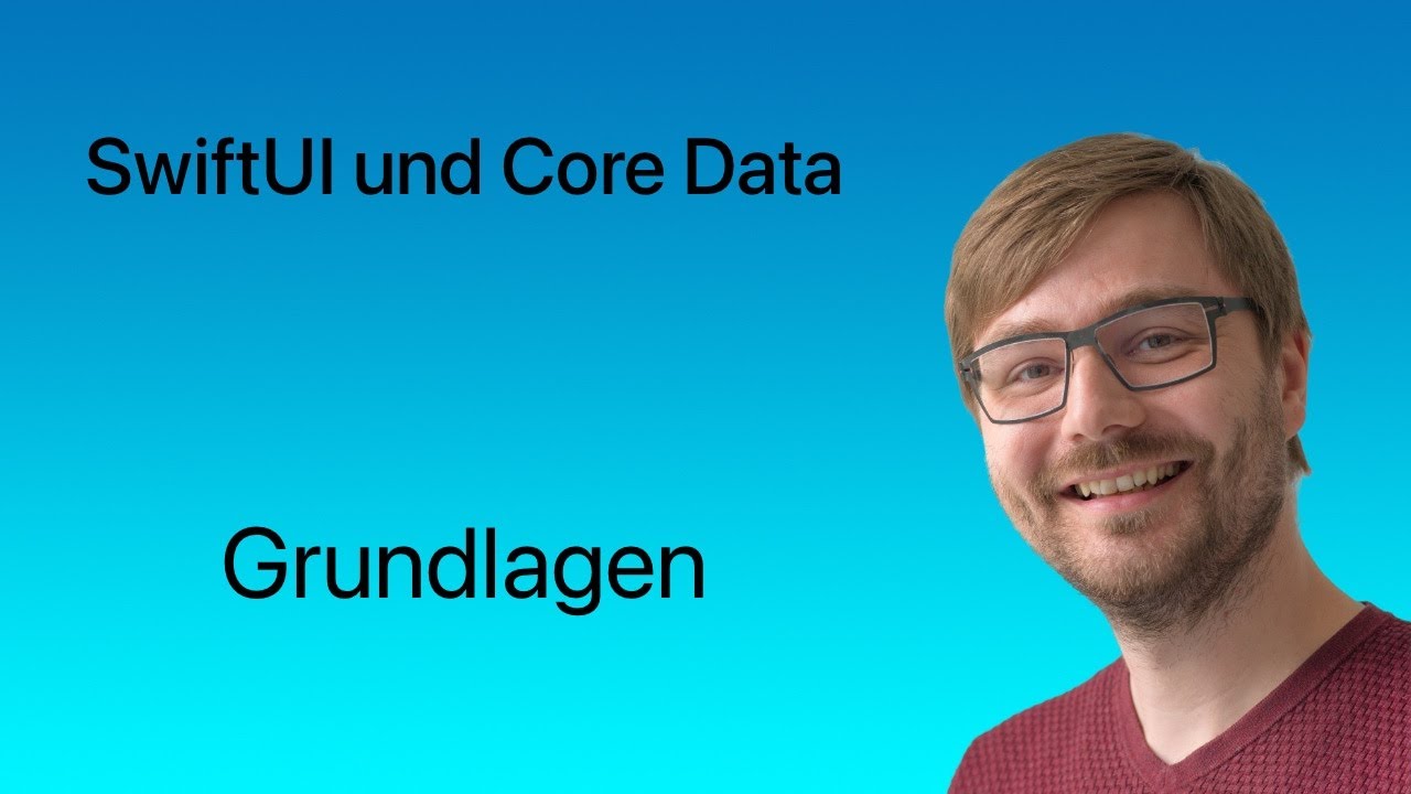 SwiftUI und Core Data | Lesson #01 | Grundlagen