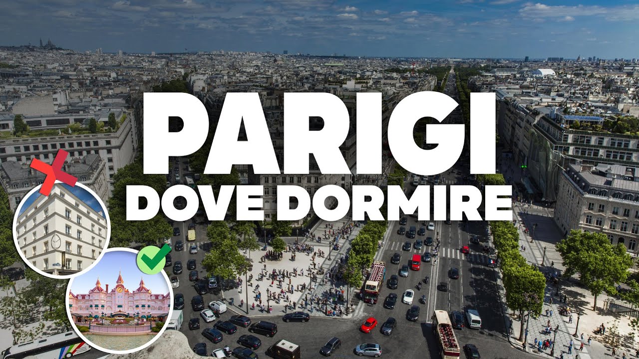 DOVE DORMIRE A PARIGI! Migliore zona e hotel economici!