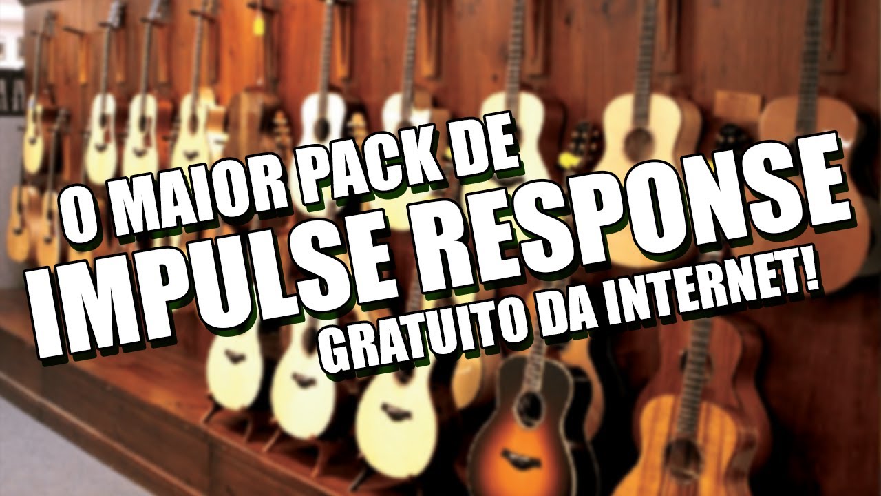 O Maior Pack de Impulse Response de Violão da Internet! (IRs Gratuitos)