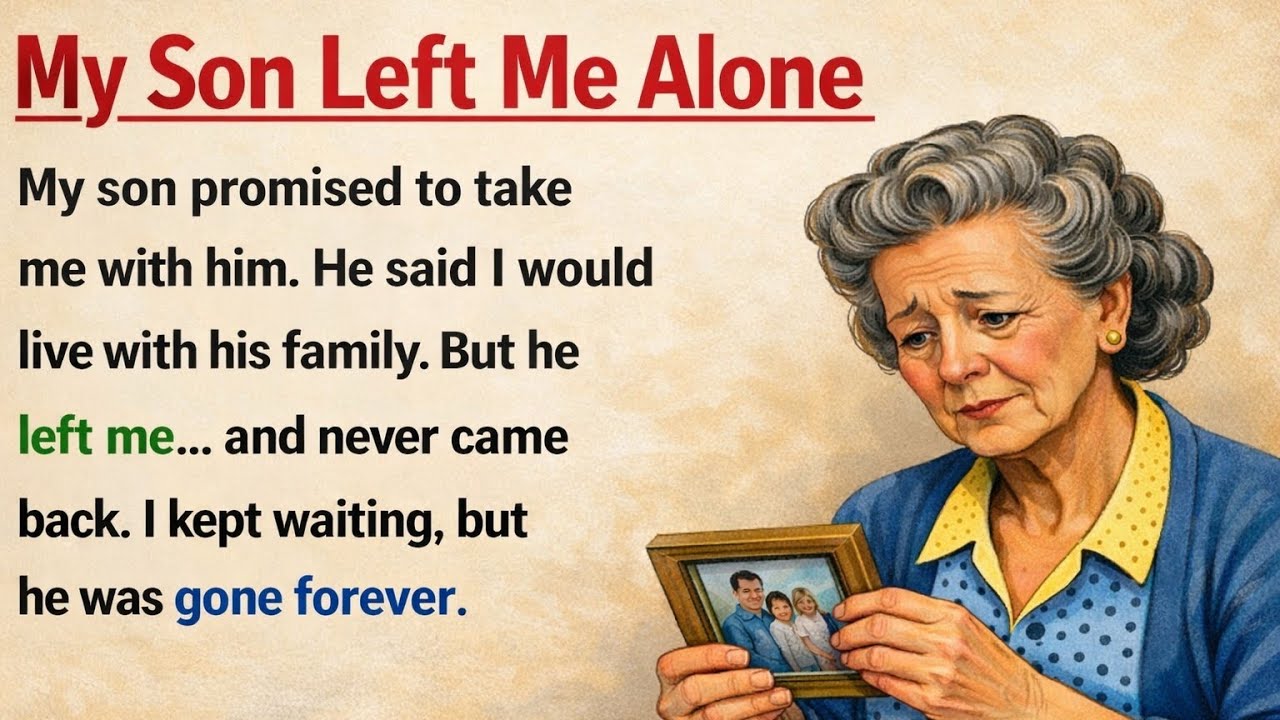 Learn English with Stories | My Son Left Me Alone 💔 English Listening Practice Emotional