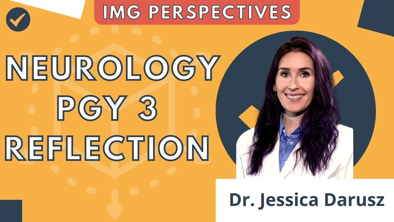 Neurology PGY-3 Reflection with Dr. Jessica Darusz