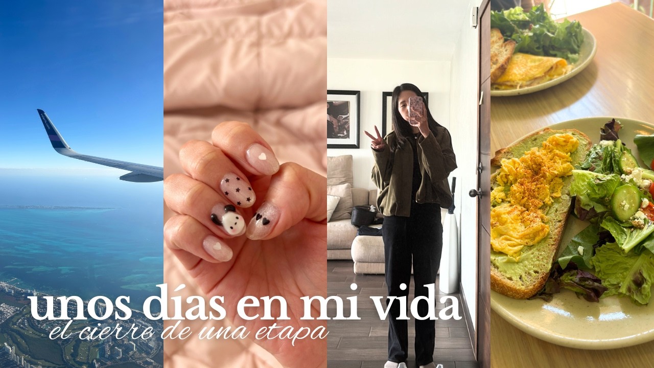 Unos días en mi vida ✈️ últimos días en México, el cierre de una etapa
