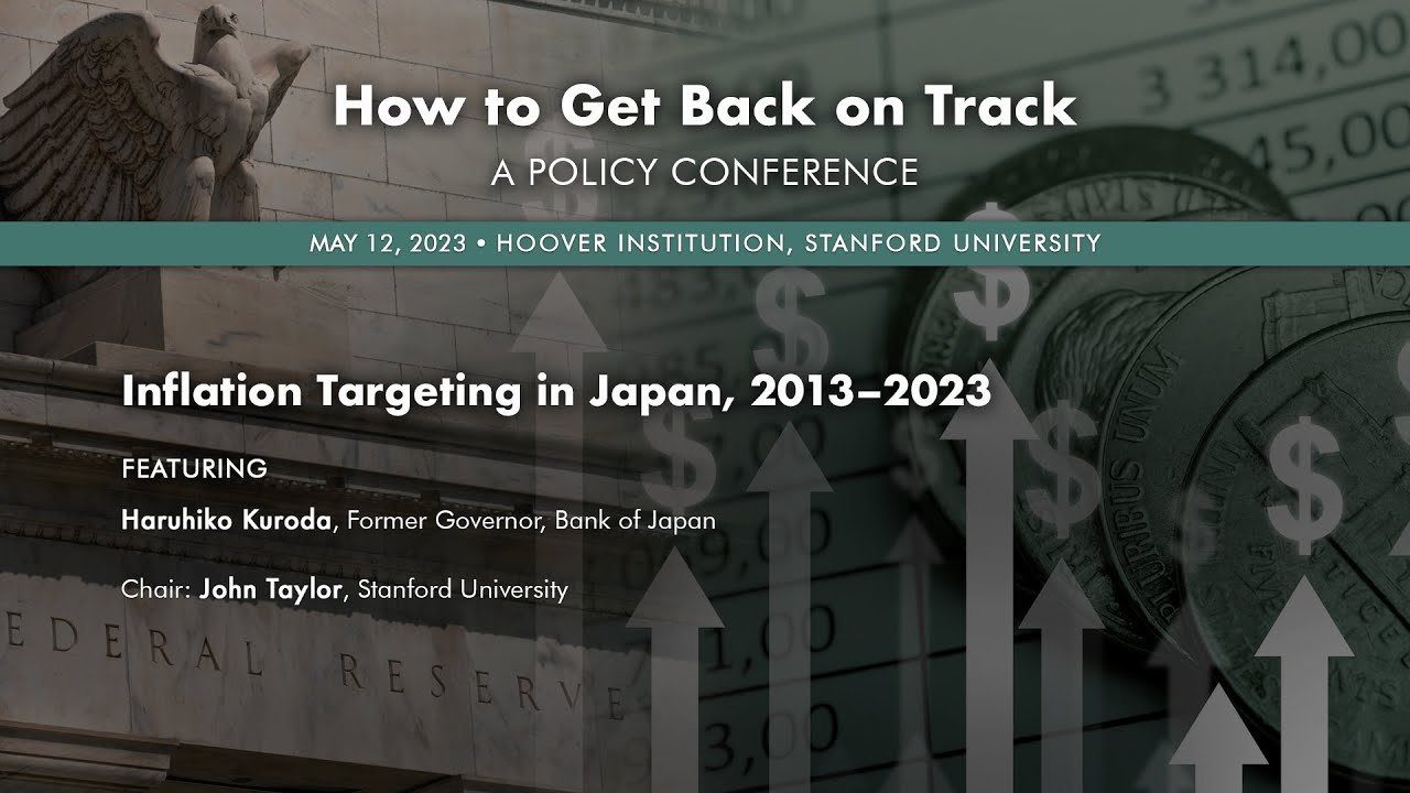 How To Get Back On Track: Inflation Targeting in Japan, 2013–2023 | Hoover Institution