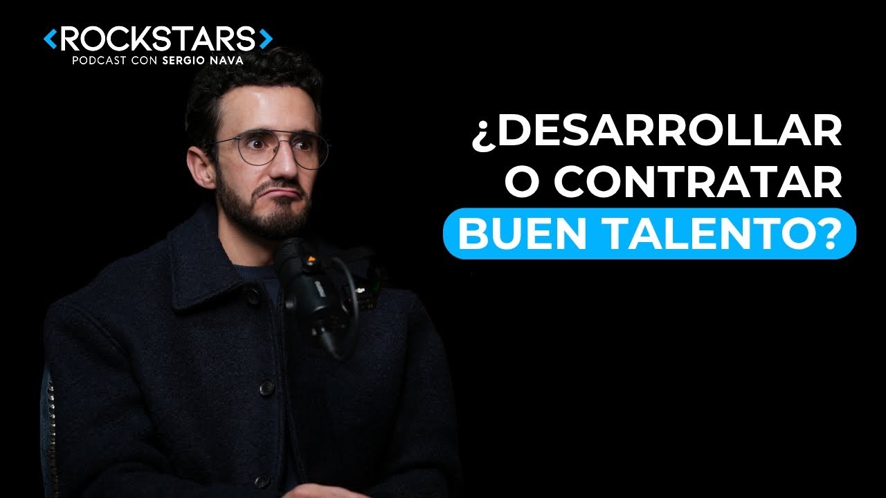Desarrollar Talento O CONTRATAR BUEN TALENTO