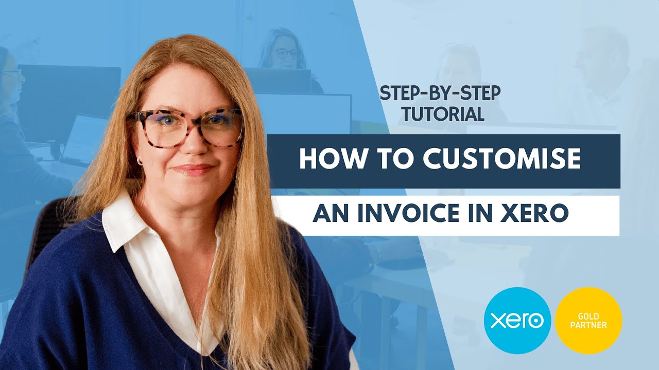 How to Customise Invoice Templates in Xero – Step by Step Tutorial