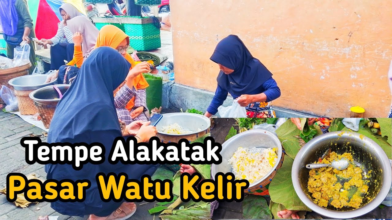 Jalan-jalan ke Pasar WATU KELIR! Cari Tempe Alakatak yang Lagi Viral