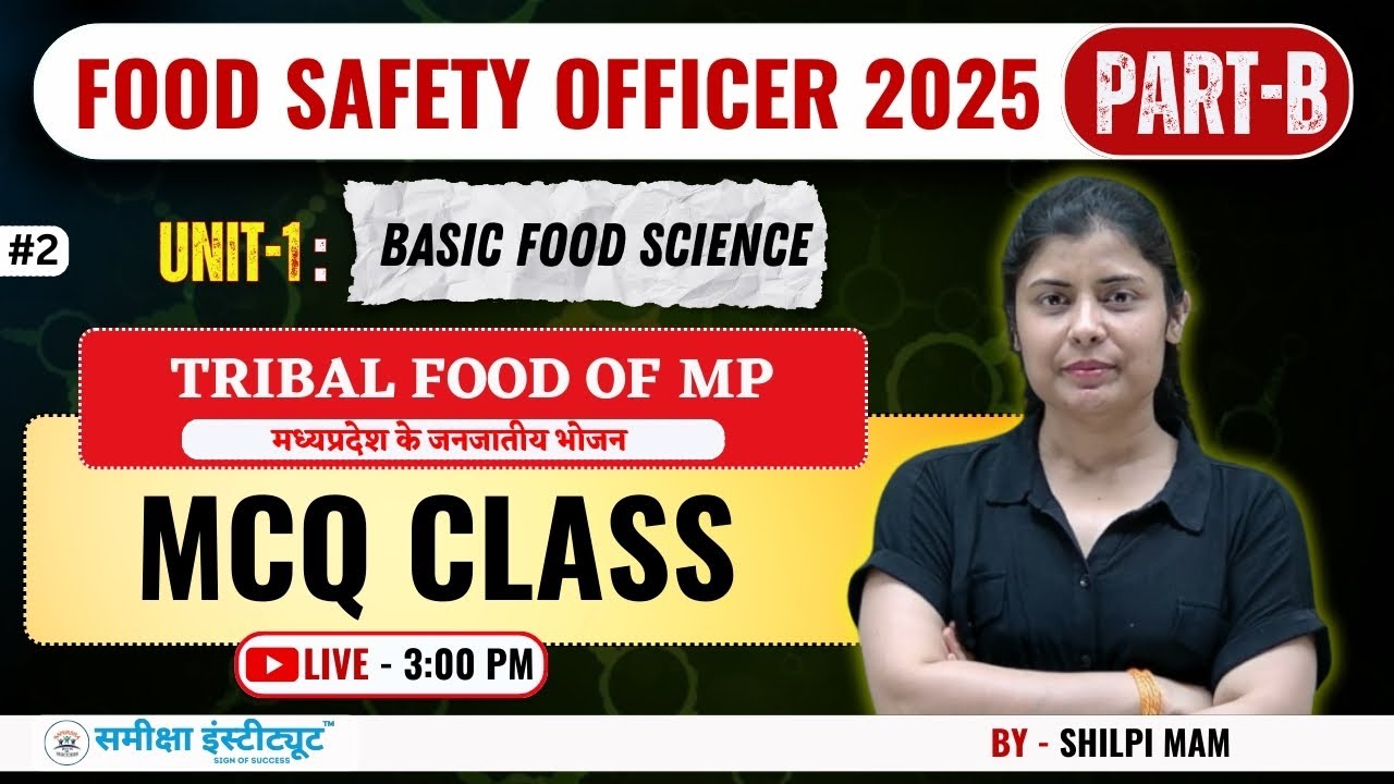 #5 Food Safety Officer 2025 | Part -B  Unit- 1| Tribal Food of MP  | MCQ CLASS