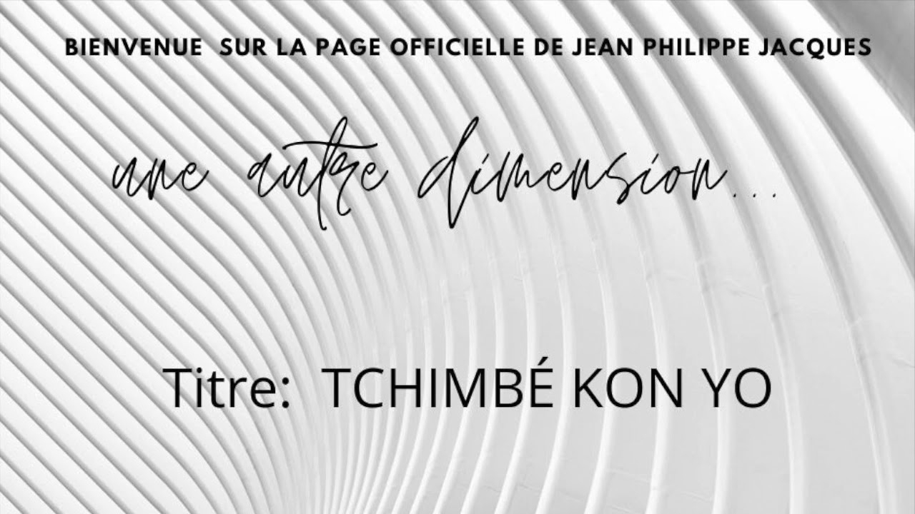 TCHIMBÉ KON YO - Jean Philippe Jacques
