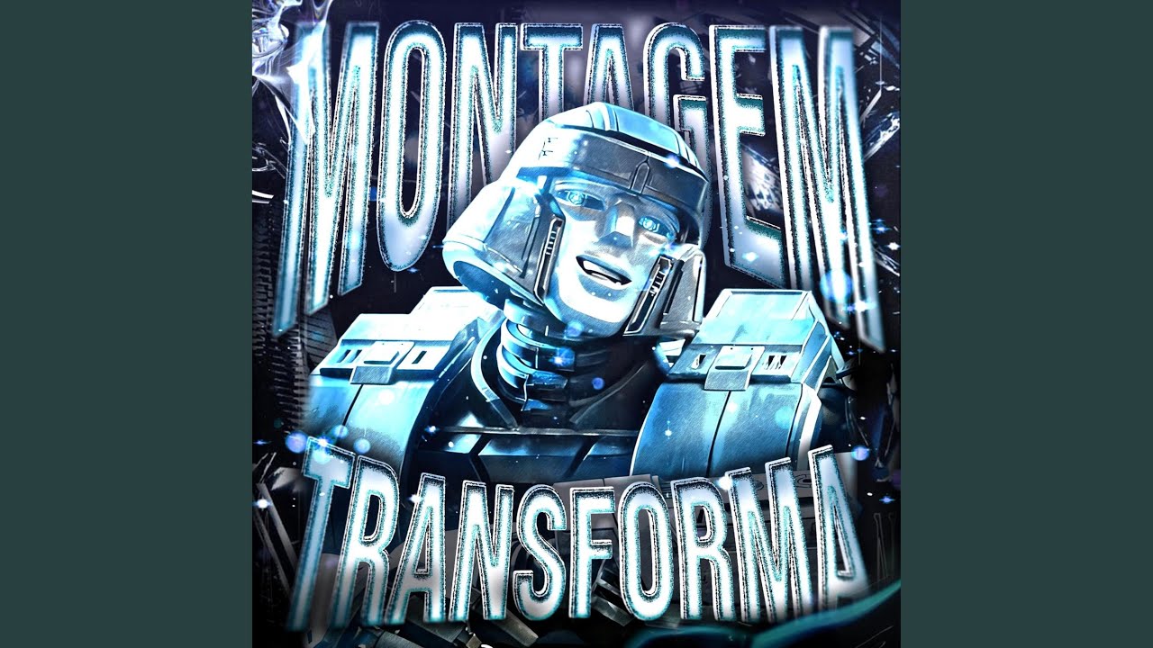 MONTAGEM TRANSFORMA (Super Slowed)