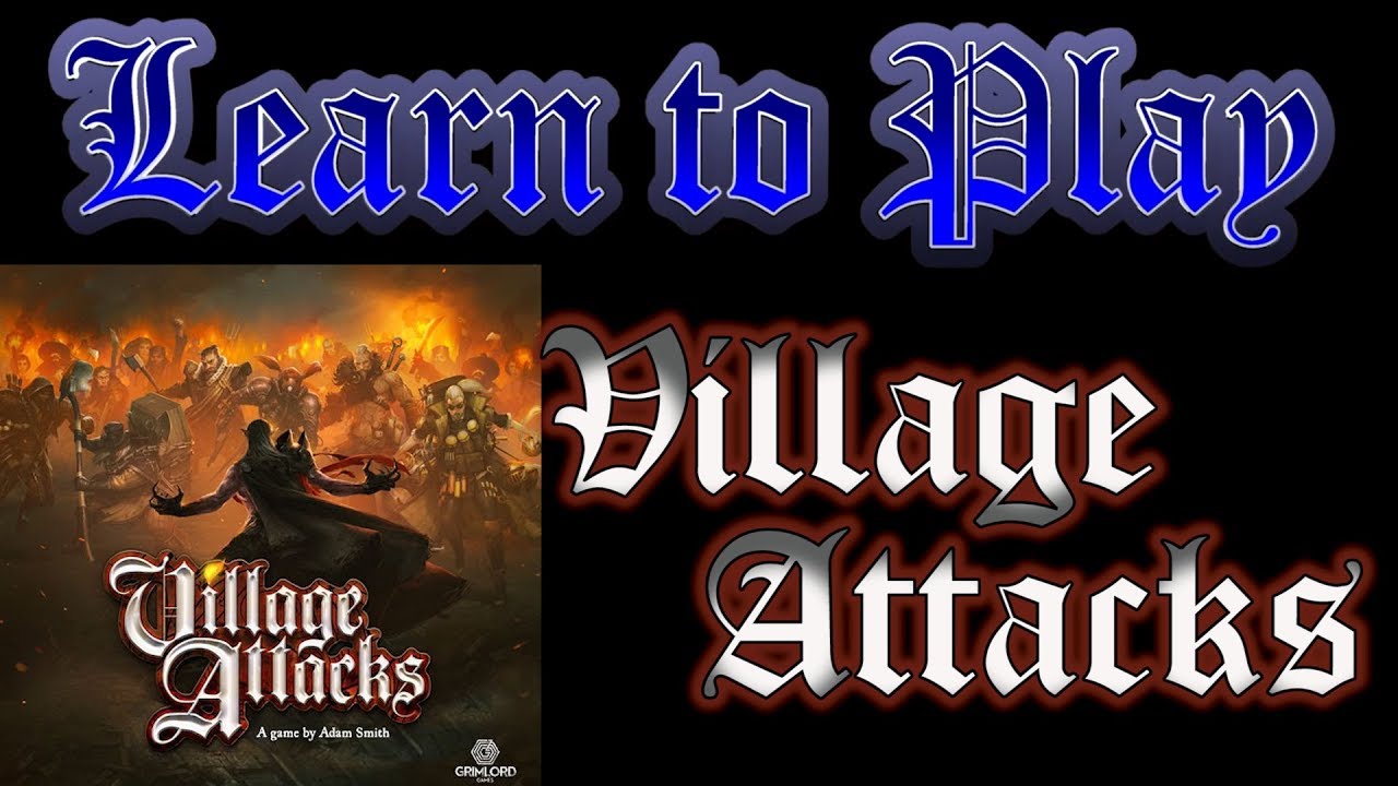 Learn to Play: Village Attacks