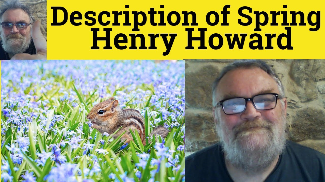 😎 Description of Spring by Henry Howard, Earl of Surrey Summary - Description of Spring Analysis