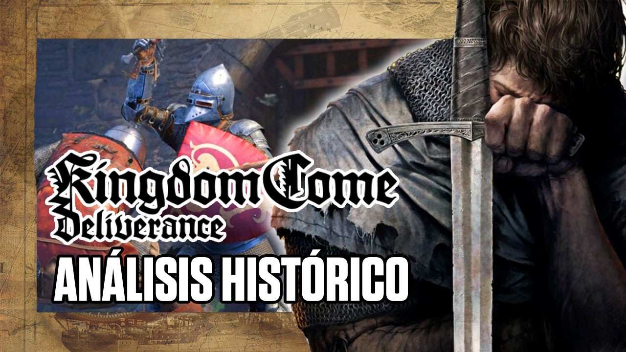 KINGDOM COME DELIVERANCE: ANÁLISIS HISTÓRICO