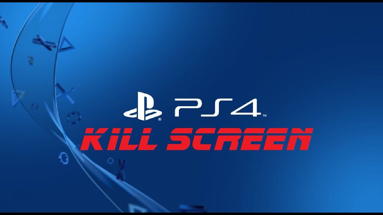 PS4 Kill Screen