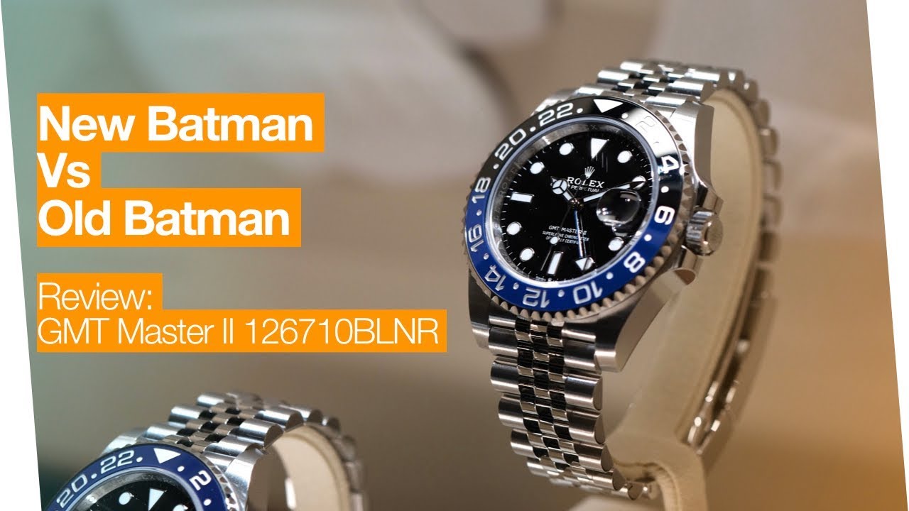 New Batman vs Old Batman - Rolex GMT Master II 126710BLNR Review