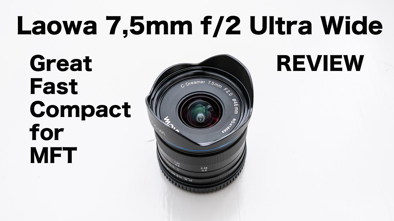 Laowa 7,5mm f/2 Ultra Wide for MFT -manual goodness