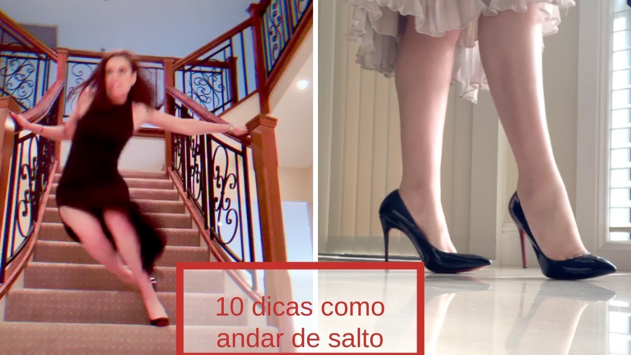 Aprenda a andar de salto com elegância, como se estivesse descalça. Em 10 passos