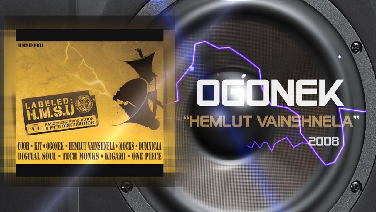 OGONEK - Hemlut Vainshnela (2008) HQ