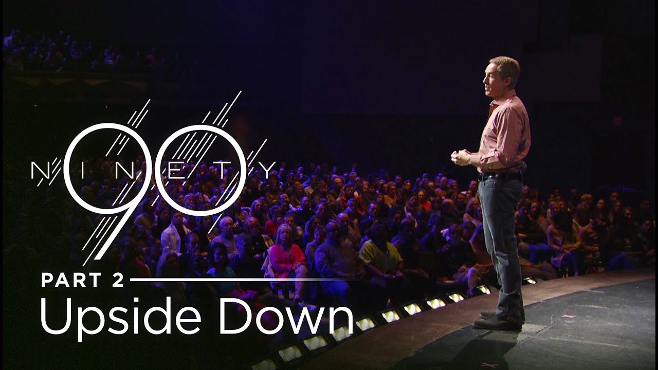 Ninety, Part 2: Upside Down // Andy Stanley
