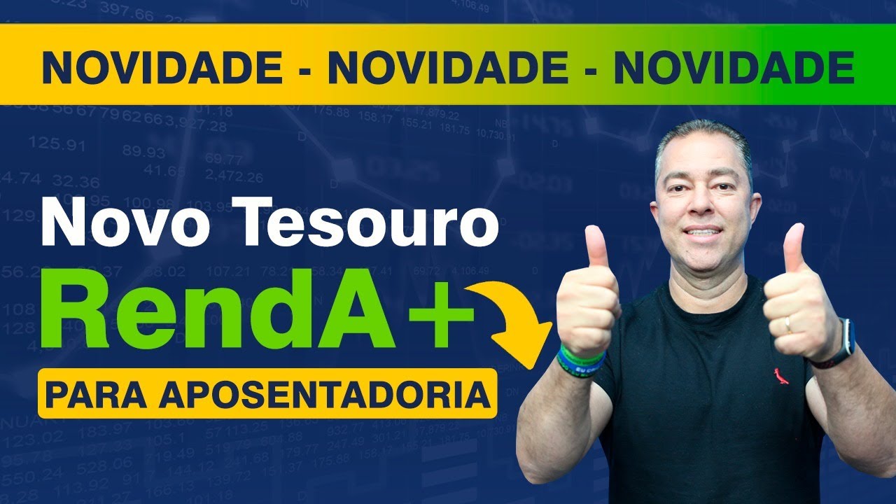 Novo Tesouro RendA+ para APOSENTADORIA de forma inteligente!