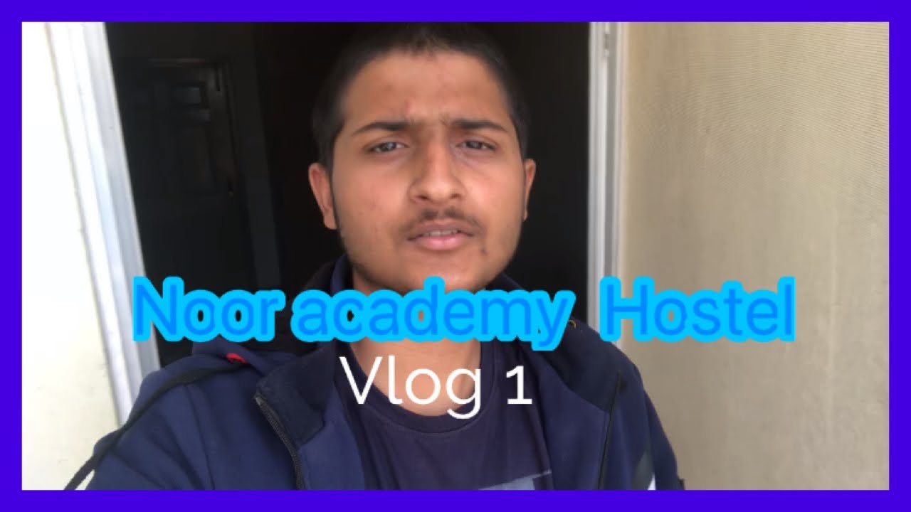 Hostel Review of Noor academy
