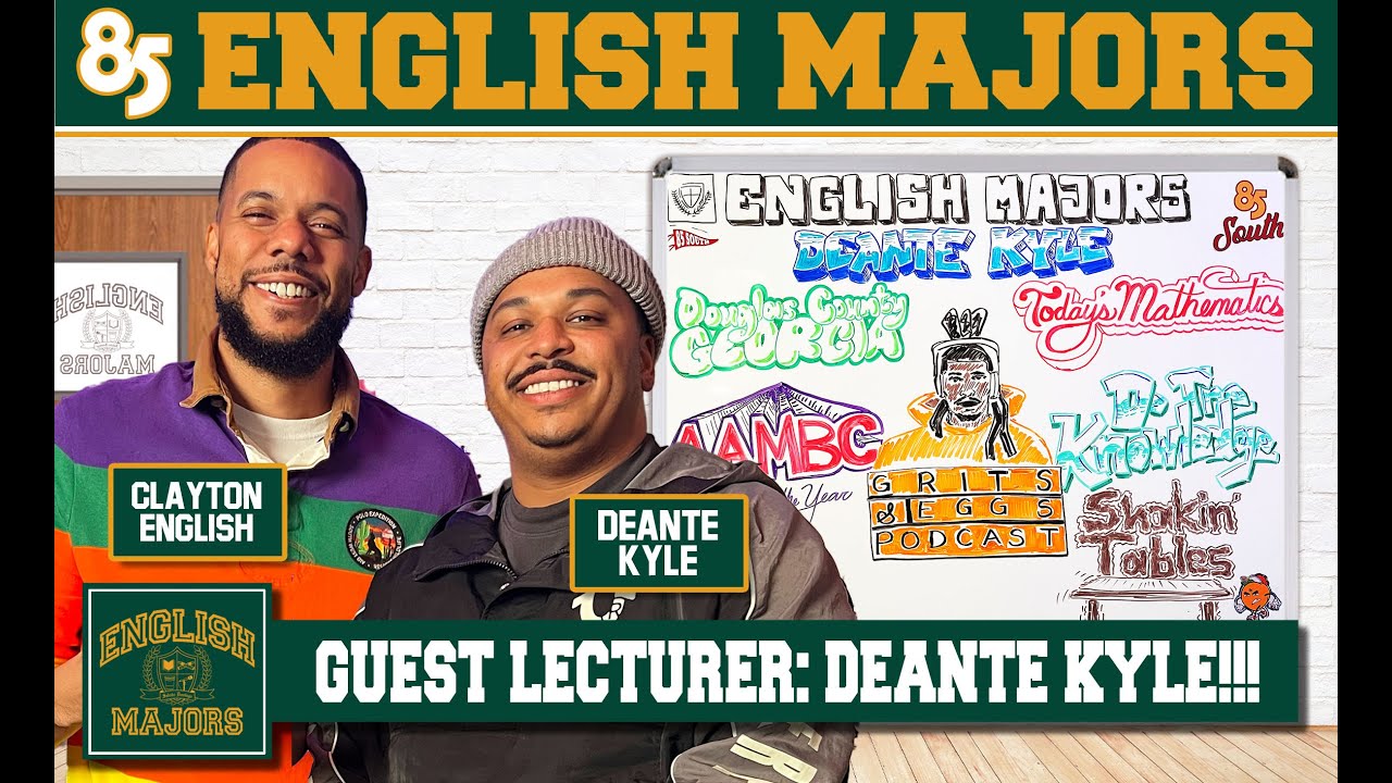 DEANTE KYLE |  ENGLISH MAJORS | SEASON 2 | EP 045