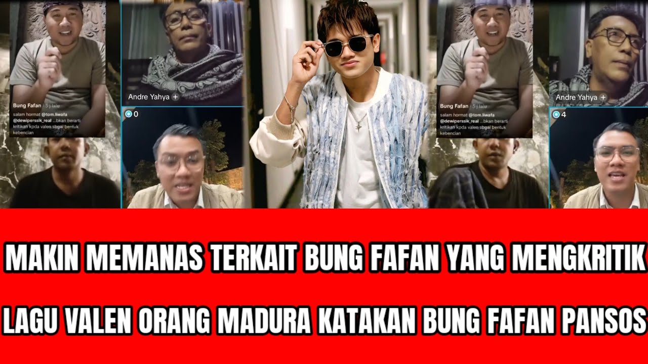 BUNG FAFAN DIKATAKAN PANSOS OLEH ORANG MADURA KARNA UDAH KRITIK LAGU VALEN