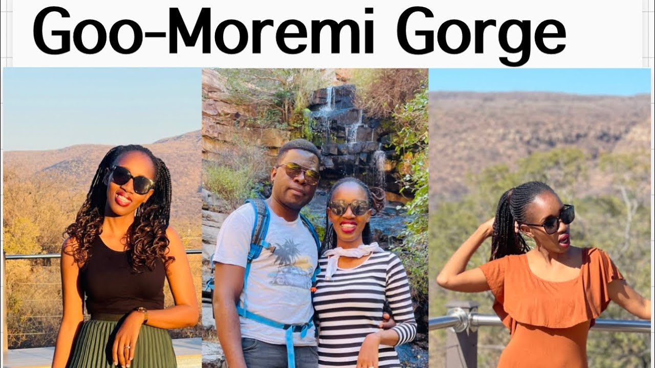 Goo-Moremi Gorge experience!