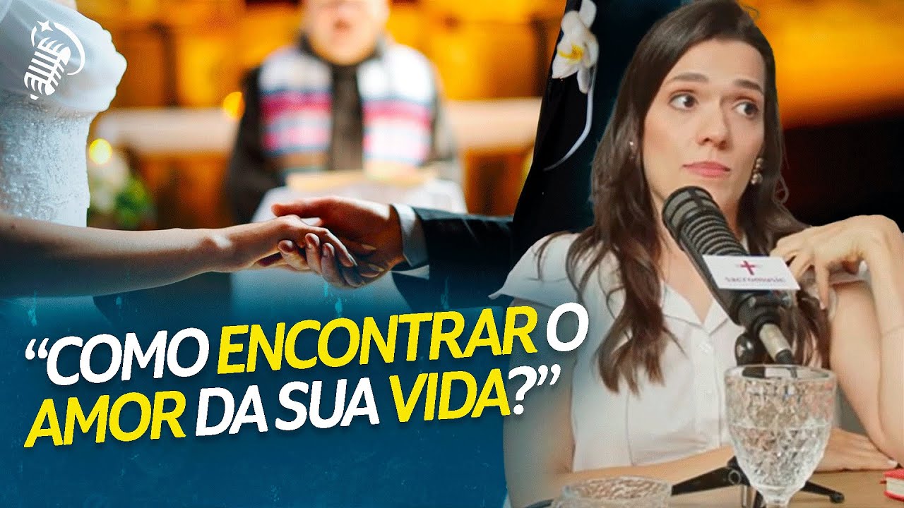 SIGA ESSES PASSOS PARA ENCONTRAR SEU PAR CATÓLICO | ANA CLARA FREIRE