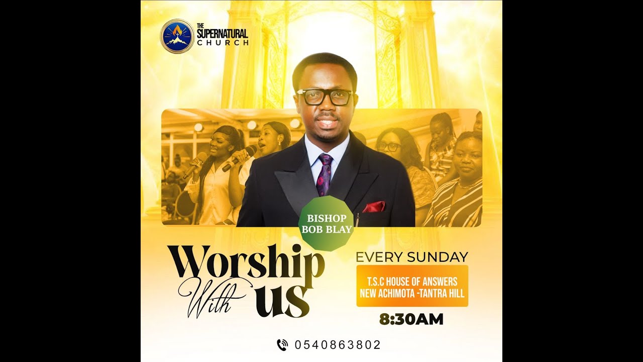 SUNDAY CELEBRATION SERVICE WITH BISHOP BOB BLAY