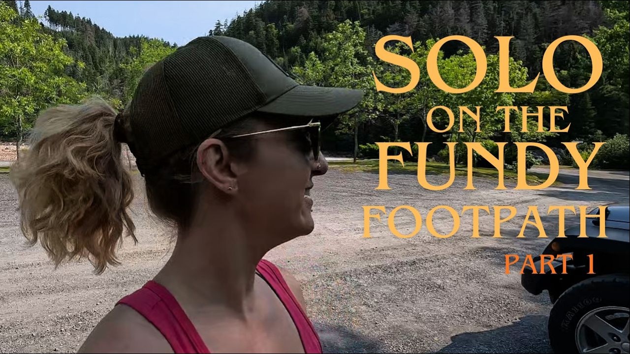 Fundy Footpath Thru-Hike 2025: Solo Journey from St. Martins to Fundy National Park Part 1!