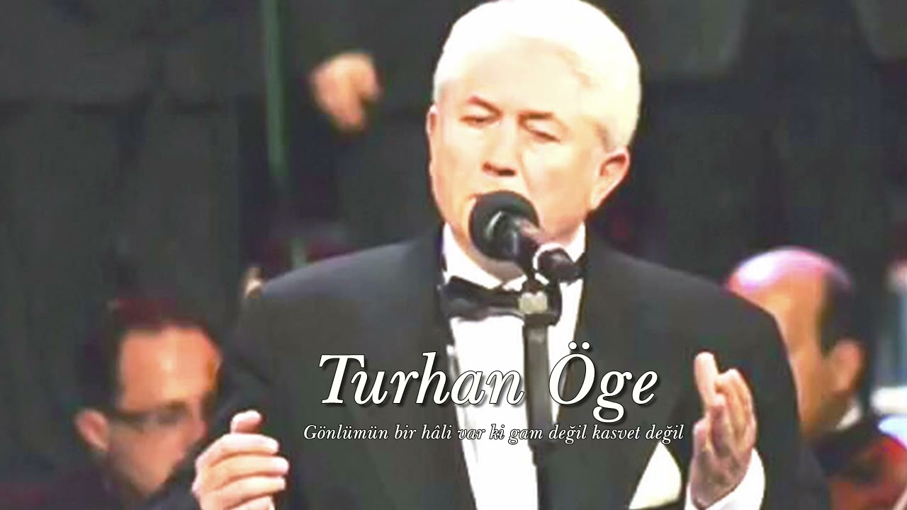Turhan Öge ~ Gönlümün bir hâli var ki gam değil kasvet değil