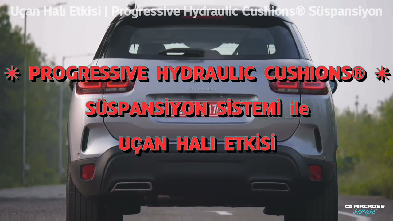Nedir bu Uçan Halı Etkisi ? | Progressive Hydraulic Cushions® Süspansiyon Sistemi ile Üstün Konfor