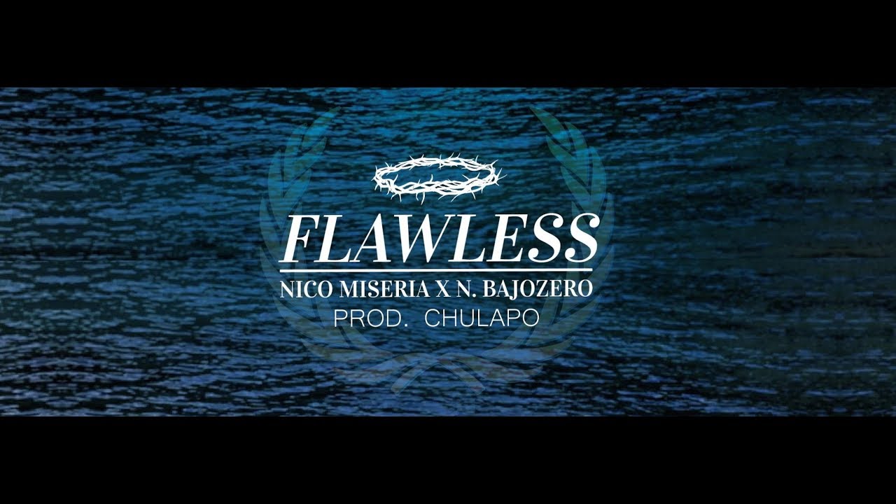 FLAWLESS - Nico Miseria & N. Bajozero